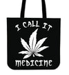 I Call It Medicine Tote Bag - American Weedster