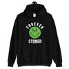 Forever Stoned Unisex Hoodie