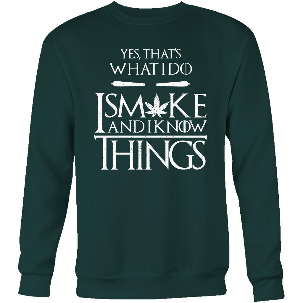 I Smoke and I know Things - American Weedster