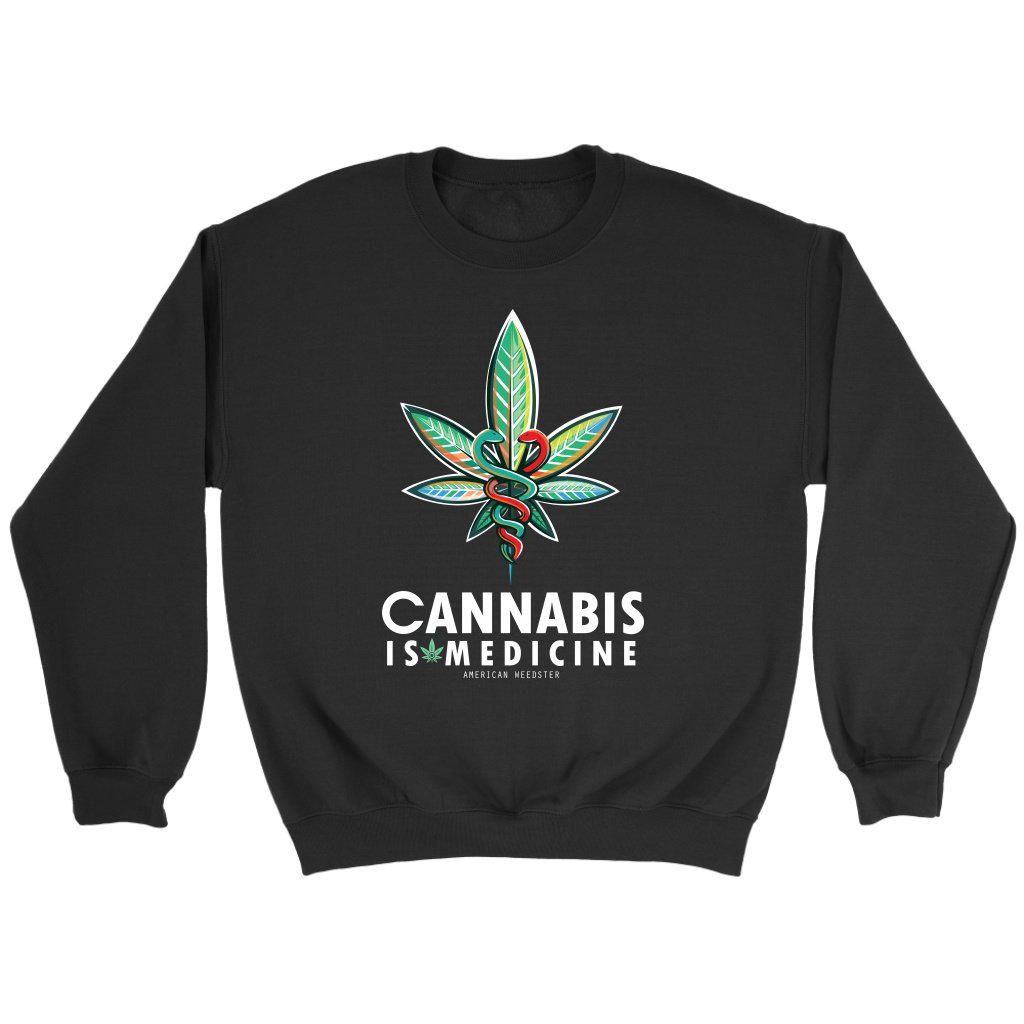 CANNABIS IS MEDICINE V2 SWEATSHIRT - American Weedster