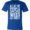 A Lot  Of People Smoke Weed - American Weedster