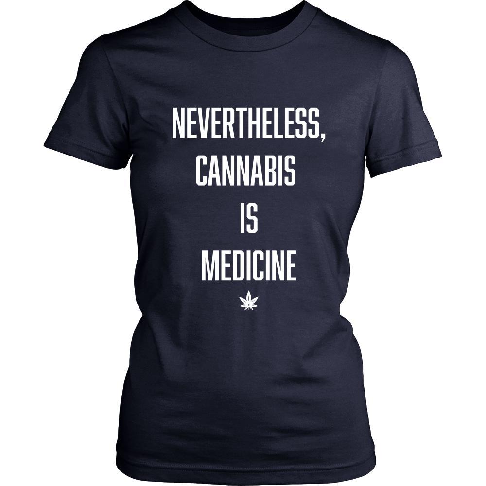 NeverTheLess, Cannabis Is Medicine - American Weedster
