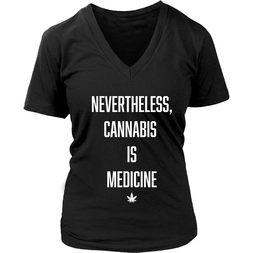 NeverTheLess, Cannabis Is Medicine - American Weedster
